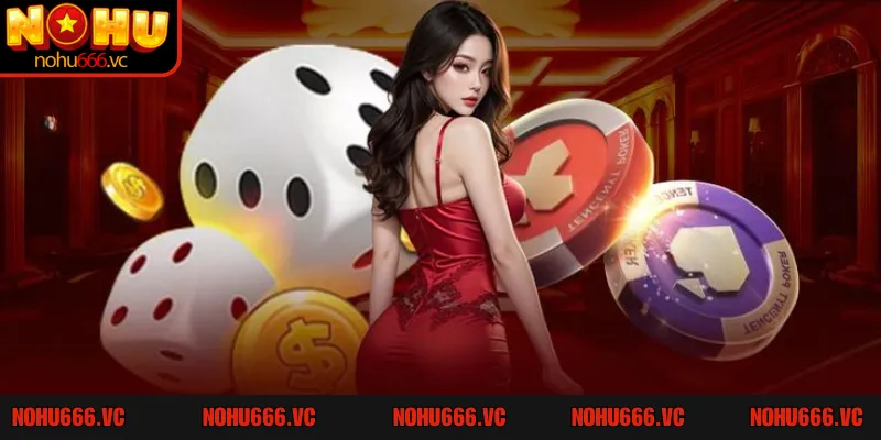 Tìm hiểu thêm về các cửa cược thuộc sảnh xóc đĩa NOHU666